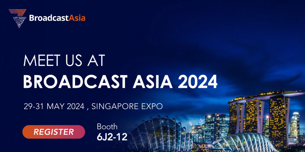 Стенд BroadcastAsia 2024<br>
          : 6J2-12, 29–31 мая 2024 г.